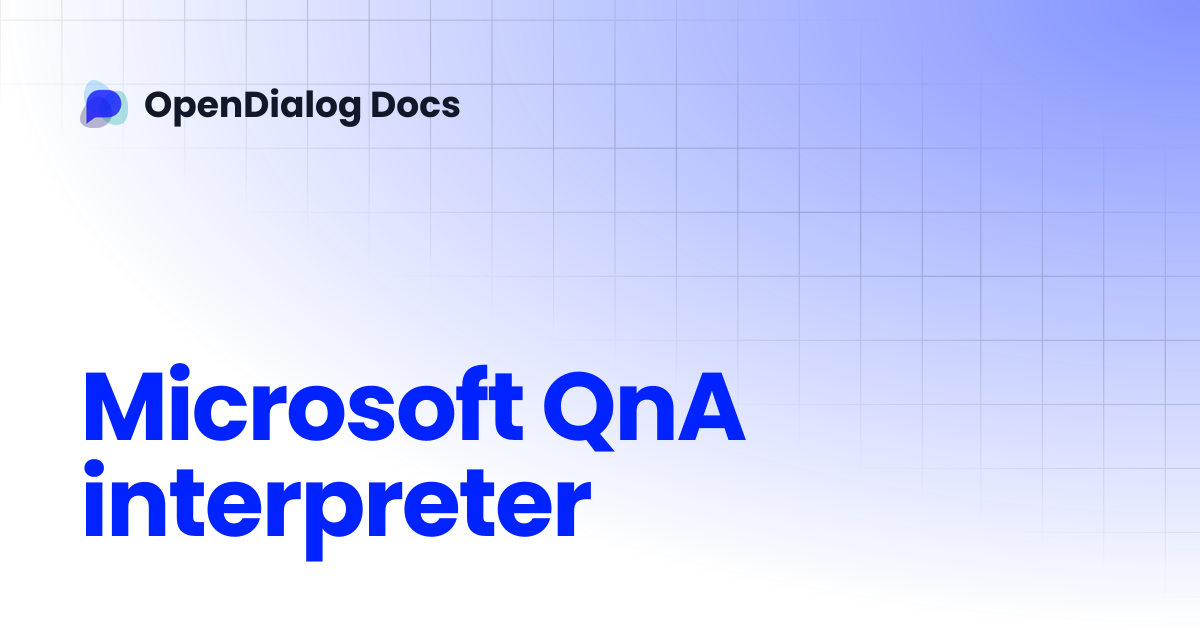 Microsoft QnA interpreter | OpenDialog Docs
